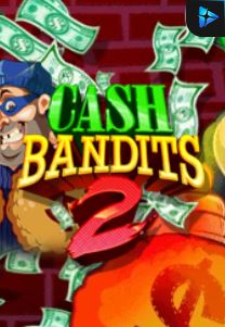 Bocoran RTP Cash Bandits 2 di Zoom555