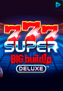 Bocoran RTP 777SuperBIGBuildUpDeluxe di Zoom555