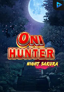 Bocoran RTP Oni Hunter Night Sakura di Zoom555