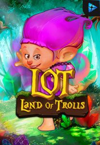 Bocoran RTP Land Of Trolls di Zoom555