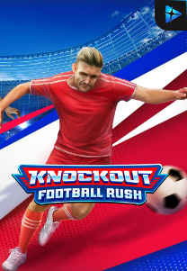 Bocoran RTP Knockout Football Rush di Zoom555