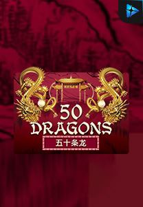 Bocoran RTP Fifty Dragons di Zoom555